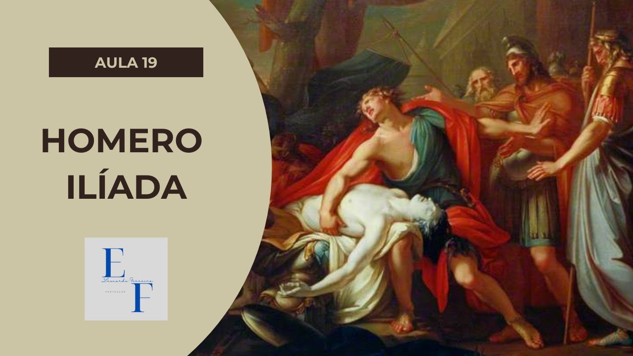 Aula 19 - História da Grécia: Homero - Ilíada