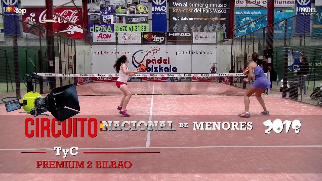 TyC Premium 2 2018. Resumen Circuito Nacional de Menores de Pádel, Bilbao