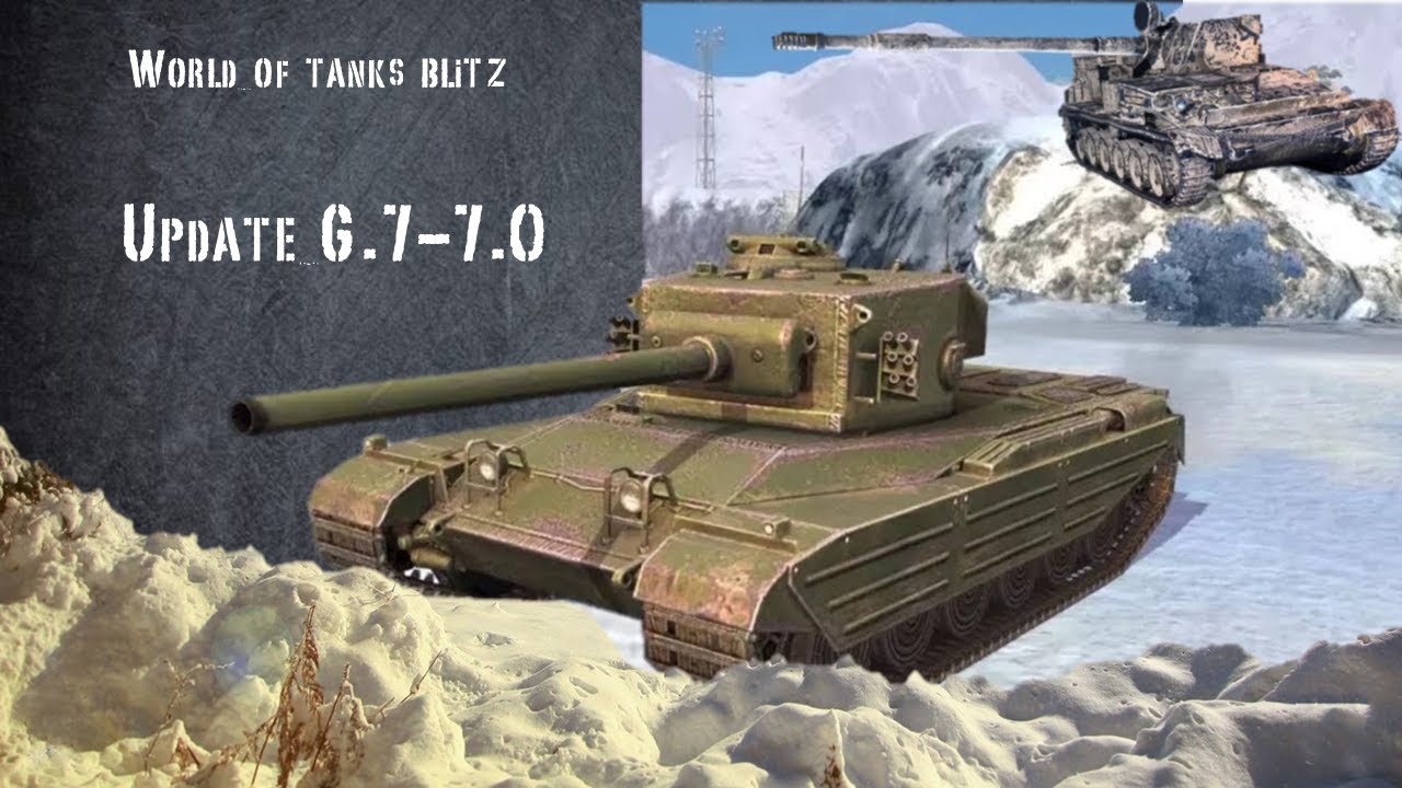 World of Tanks blitz Update 6.7,6.8,6.9,7.0