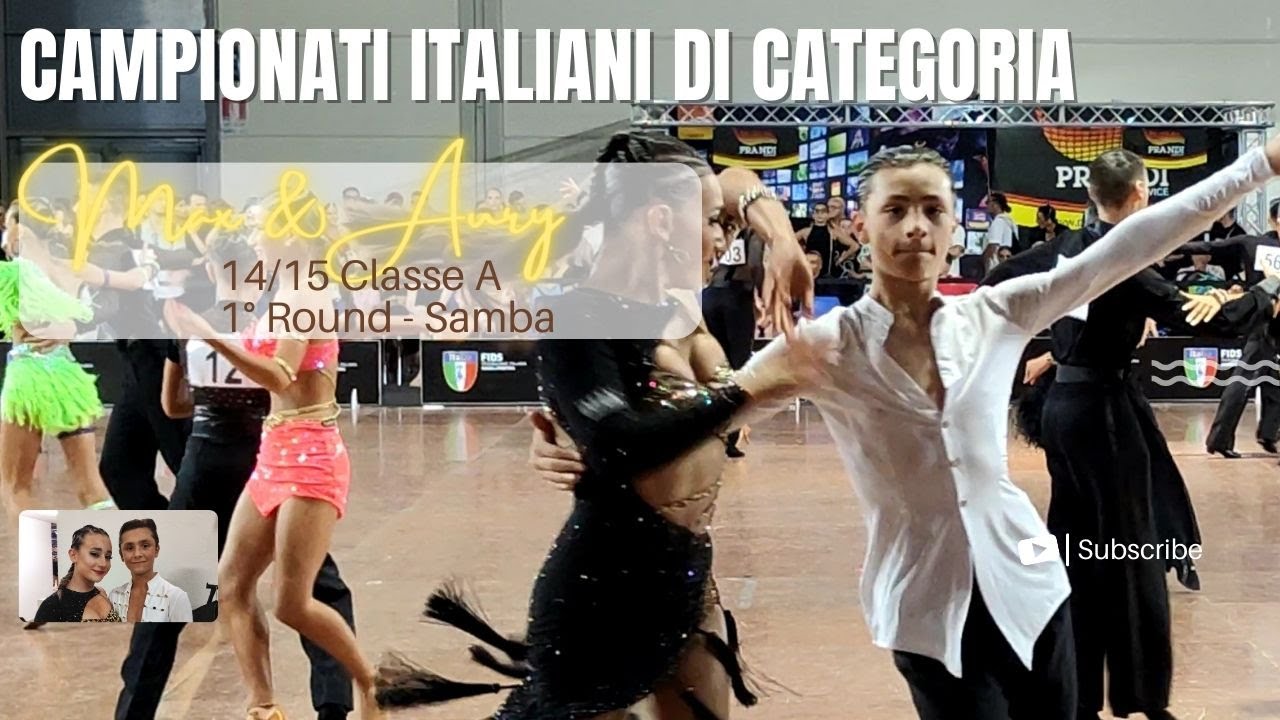 CAMPIONATI ITALIANI DI CATEGORIA FIDS 2023 - 14/15 anni - Classe A - 1° Turno - Samba