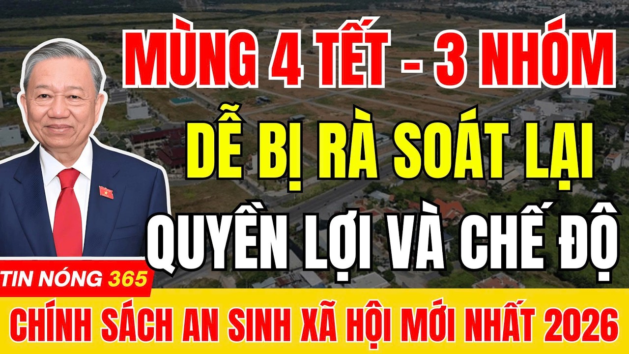 MÙNG 4 TẾT: 3 TRƯỜNG HỢP DỄ BỊ RÀ SOÁT LẠI CHẾ ĐỘ VÀ QUYỀN LỢI #tintuc #trocap #cuuchienbinh