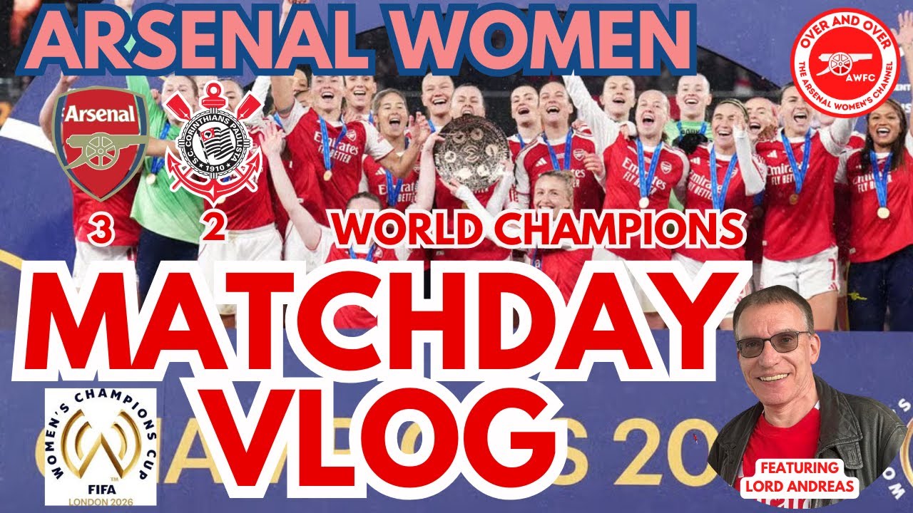 #AWFC - MATCHDAY VLOG - ARSENAL WOMEN 3 - 2 CORINTHIANS