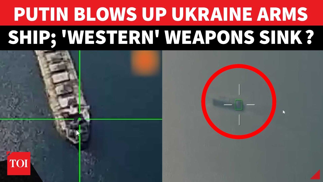 ON CAM: Russia Hits Ukraine's 'BIGGEST' Cargo Ship; Huge Western Weapons Shipment Goes Underwater?