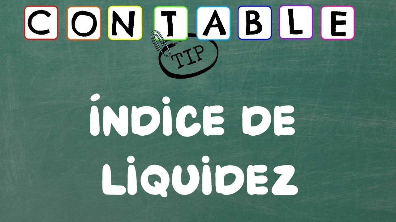 ¿COMO CALCULAR EL INDICE DE LIQUIDEZ? ANALISIS DE ESTADOS FINANCIEROS