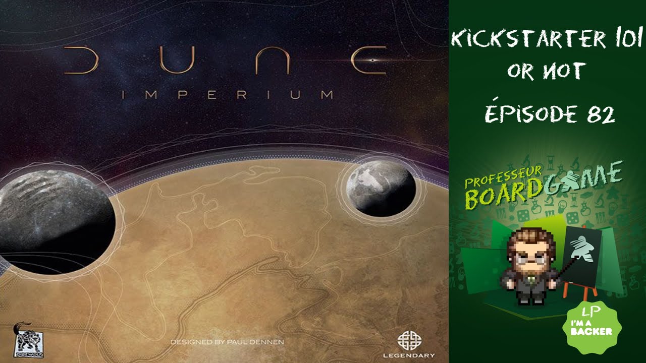 Kickstarter 101 or Not (EP82) Dune Imperium - Règles et critique