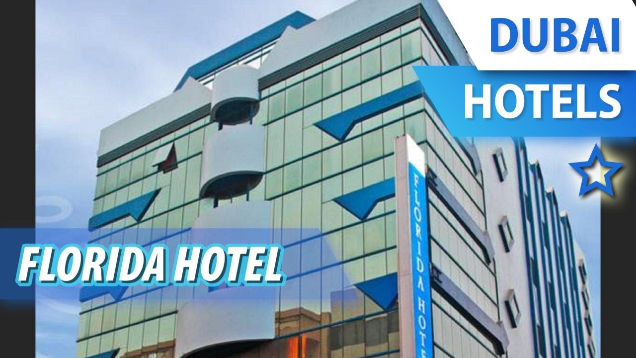 Florida Hotel 1 ⭐ | Review Hotel in Dubai, UAE