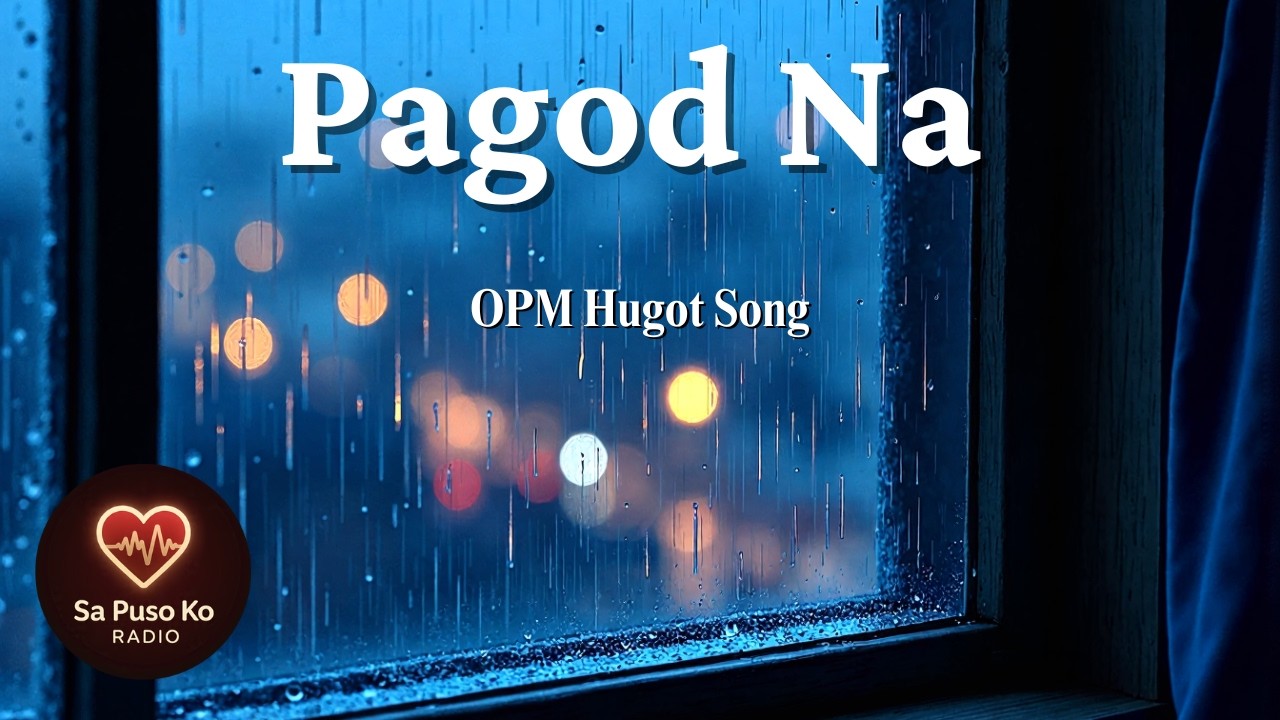 💔 Pagod Na (Lyrics) • OPM Masakit Na Kanta • Pamatay Puso OPM 💔