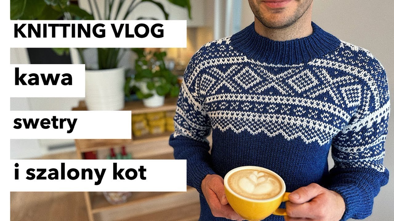 Jak robię kawę w domu? Kot porwał mi sweter. Zadowolony mąż w nowym udziergu