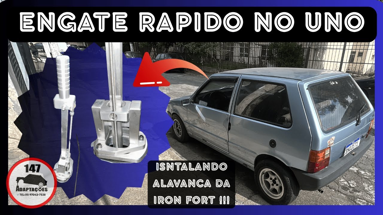 ENGATE RAPIDO NO FIAT UNO - INSTALANDO ALAVANCA IRON FORT!!!