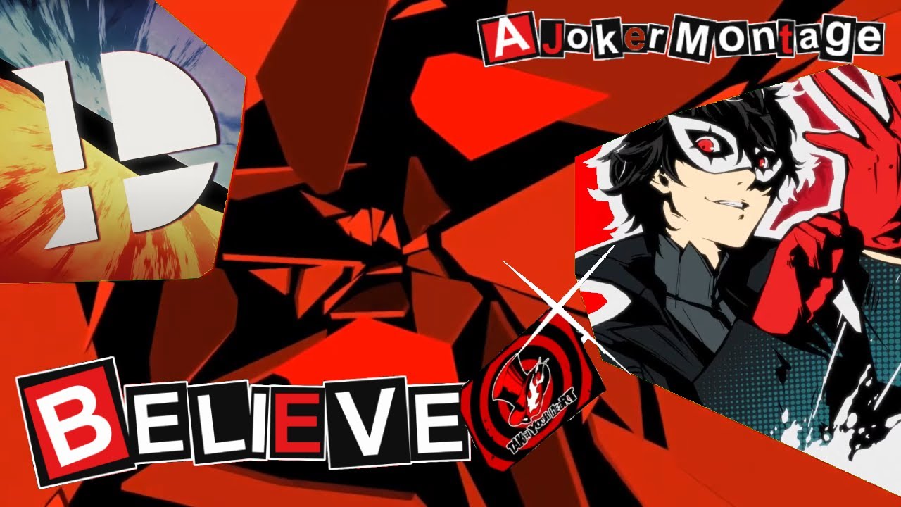 Believe - Smash Bros. Ultimate Joker Montage