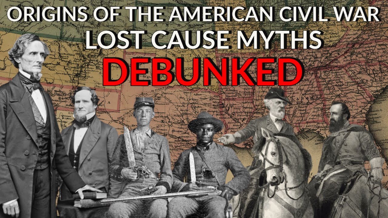The Origins of the American Civil War | Debunking Lost Cause Narratives