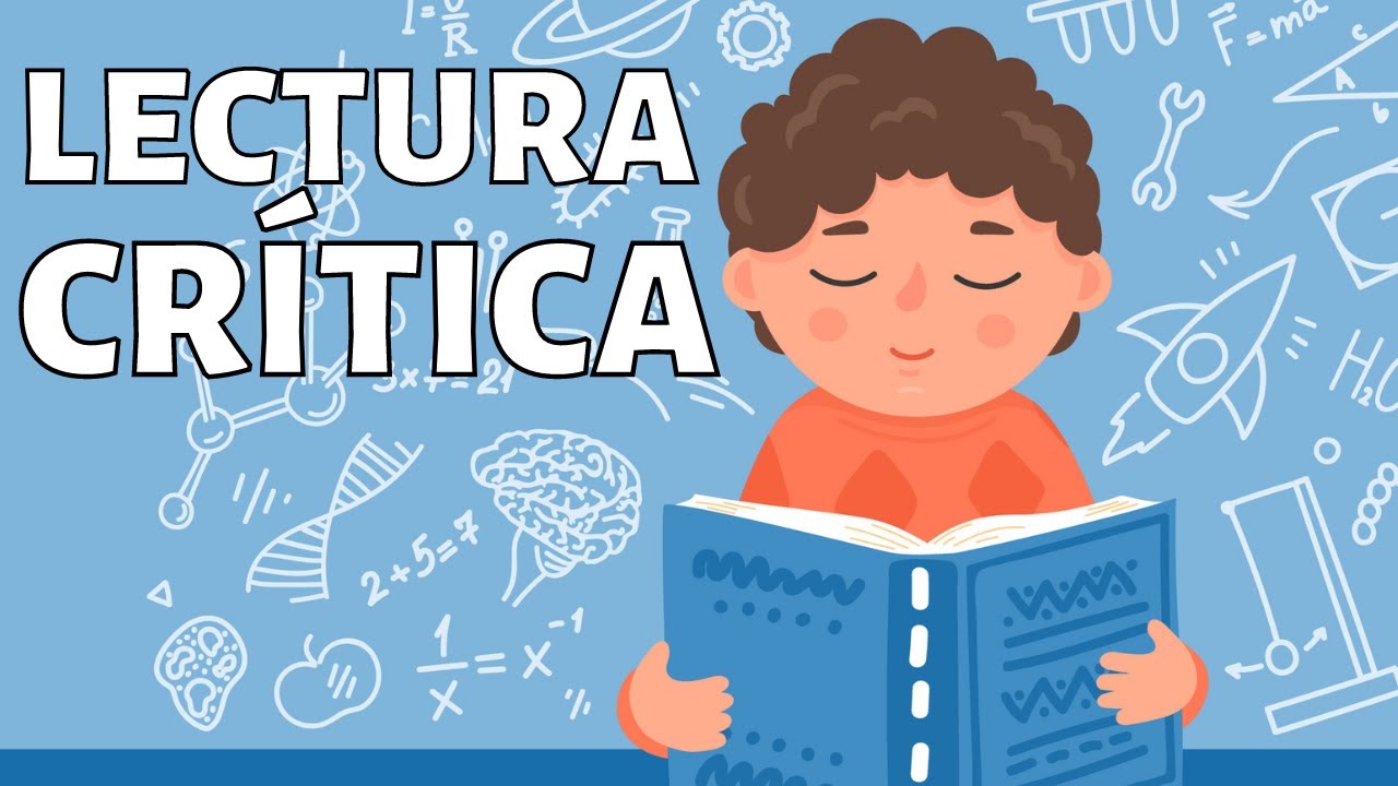 ¿Qué es la LECTURA CRÍTICA y cuáles son sus características? (Con ejemplos)📖