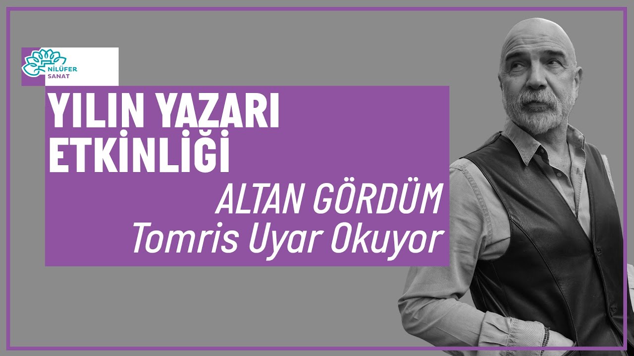 SÖYLEŞİ | ALTAN GÖRDÜM TOMRİS UYAR OKUYOR