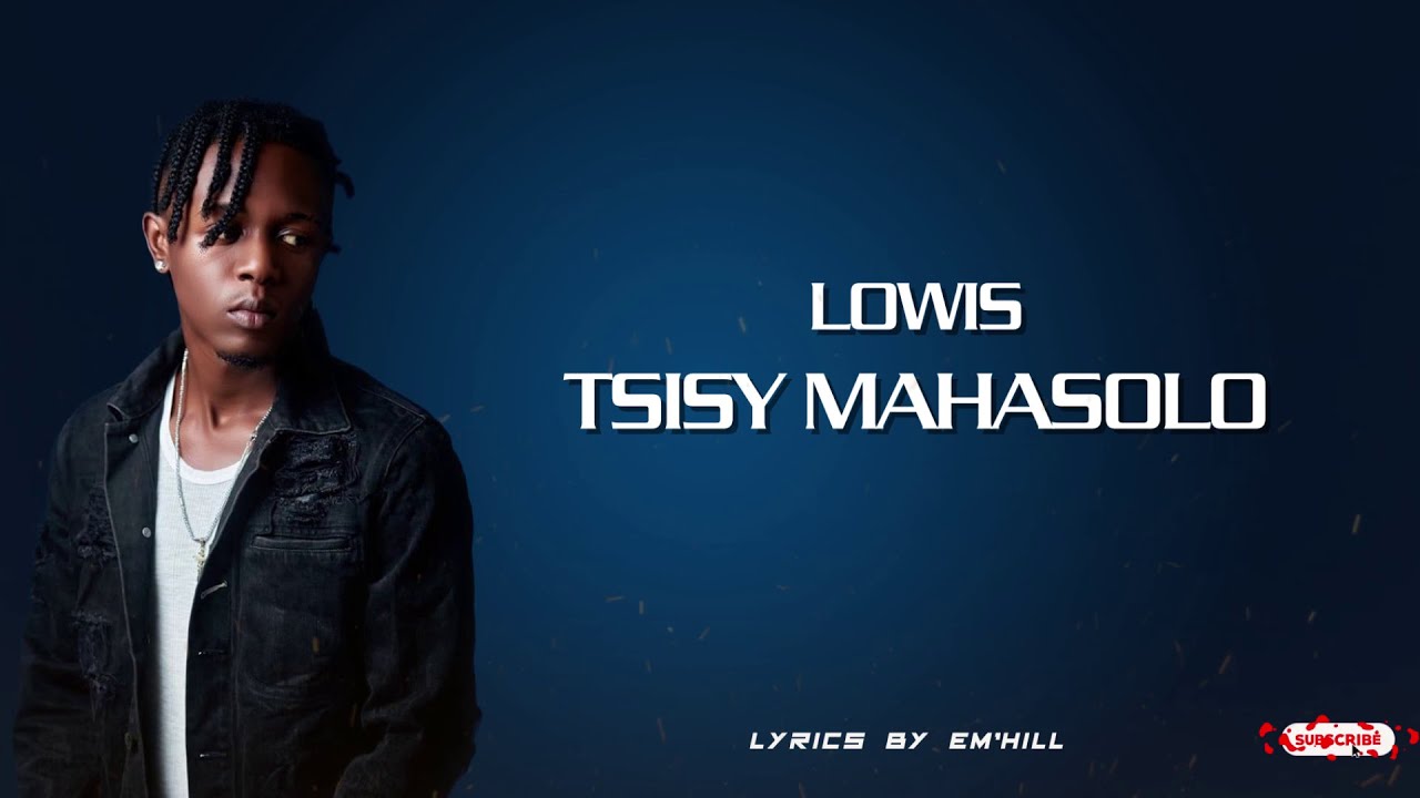 LOWIS - TSISY MAHASOLO (Official Lyrics video)