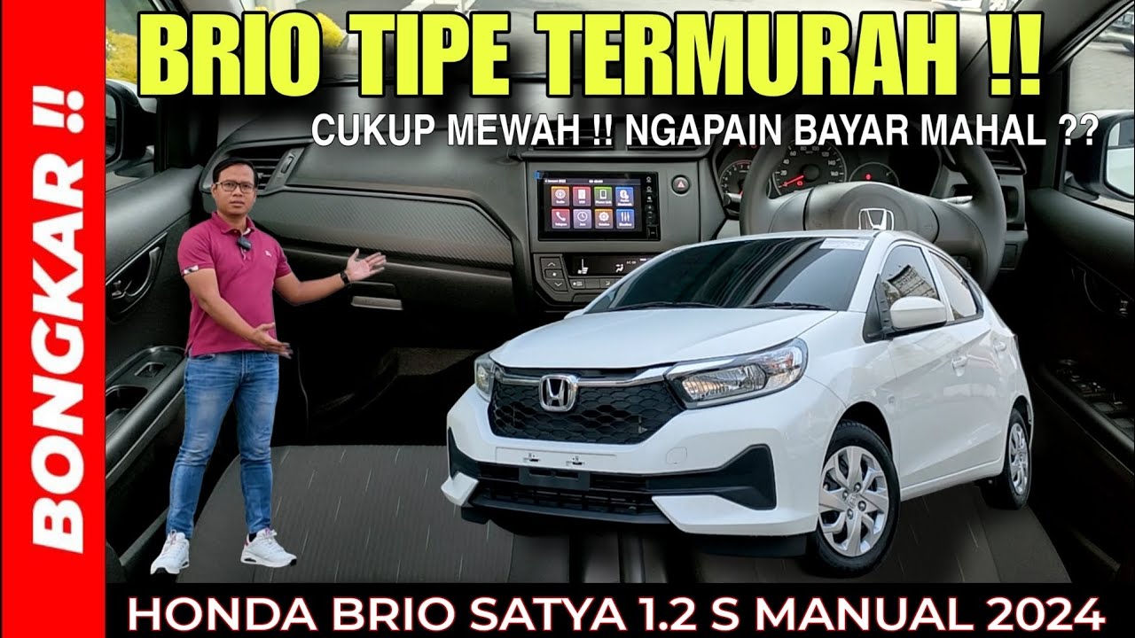 Bongkar !! HONDA NEW BRIO SATYA 1.2 S MANUAL 2024 || REVIEW EXTERIOR & INTERIOR PESAING AGYA & AYLA