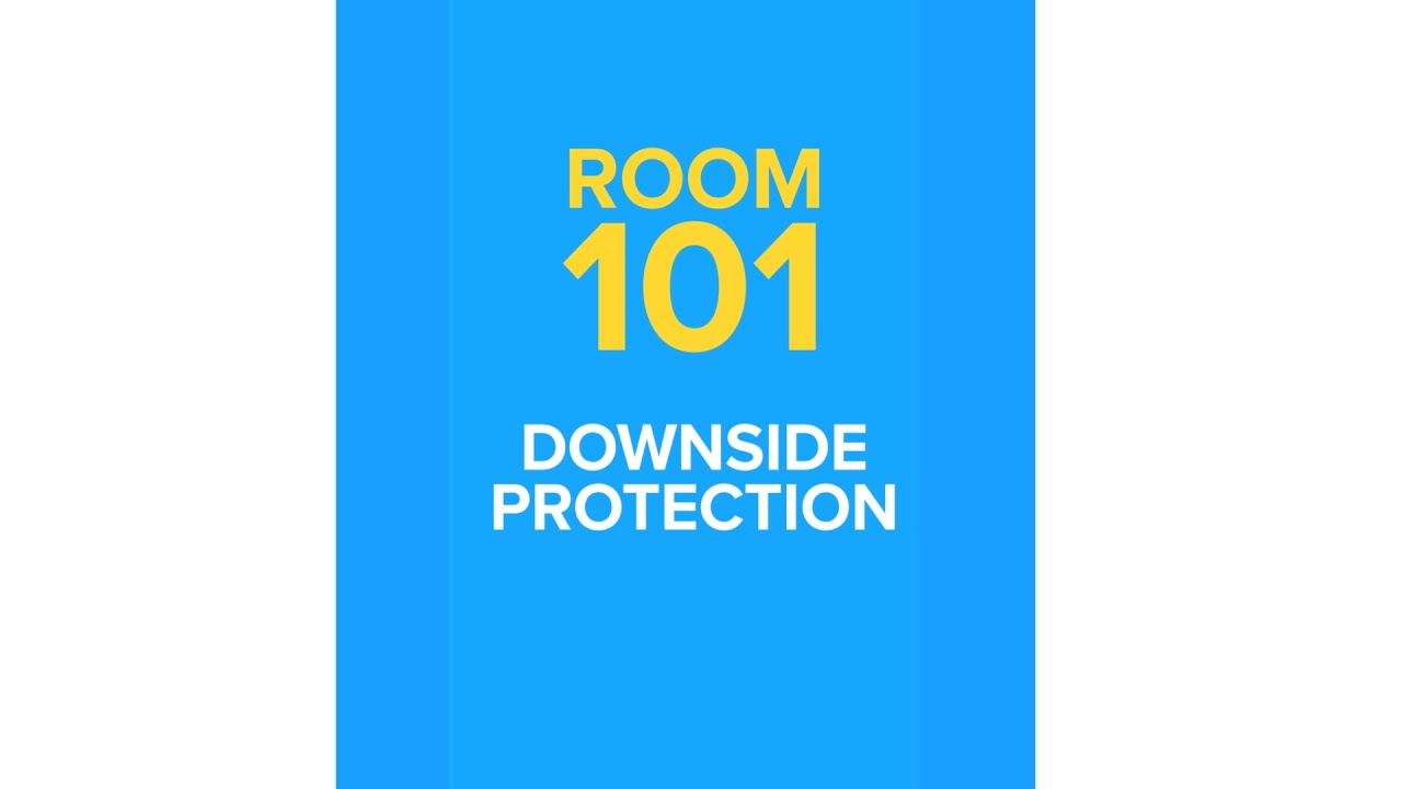 ROOM 101: Downside Protection