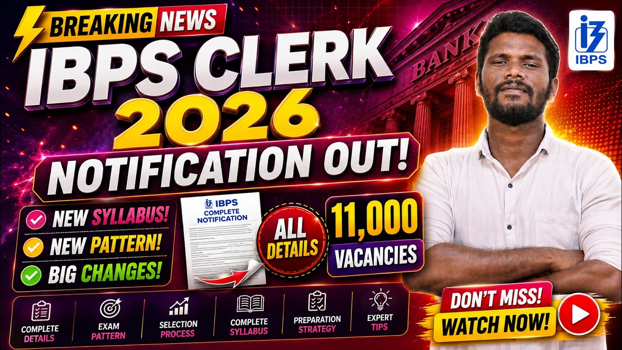 IBPS Clerk Notification 2026 Out | Vacancy, Eligibility, Syllabus & Exam Pattern| புதுசா என்ன ? | JD