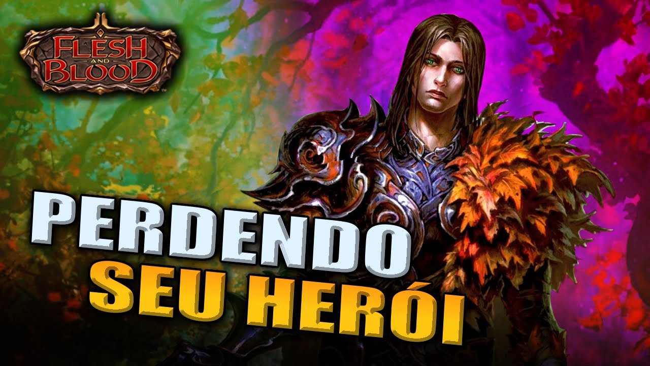 Perder um herói também faz parte do jogo | Flesh and Blood TCG