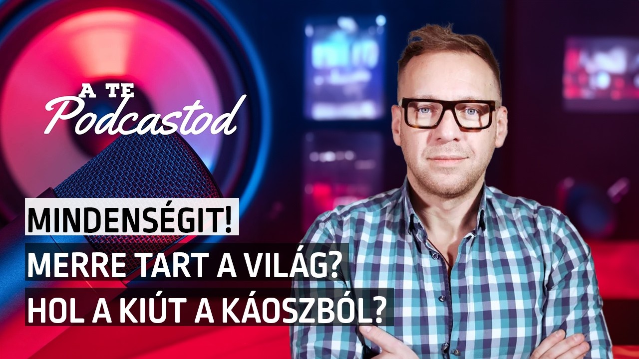 Merre tart a világ? Hol a kiút a káoszból? - Varga Tóth Róbert, Mindenségit! | A TE PODCASTOD #43