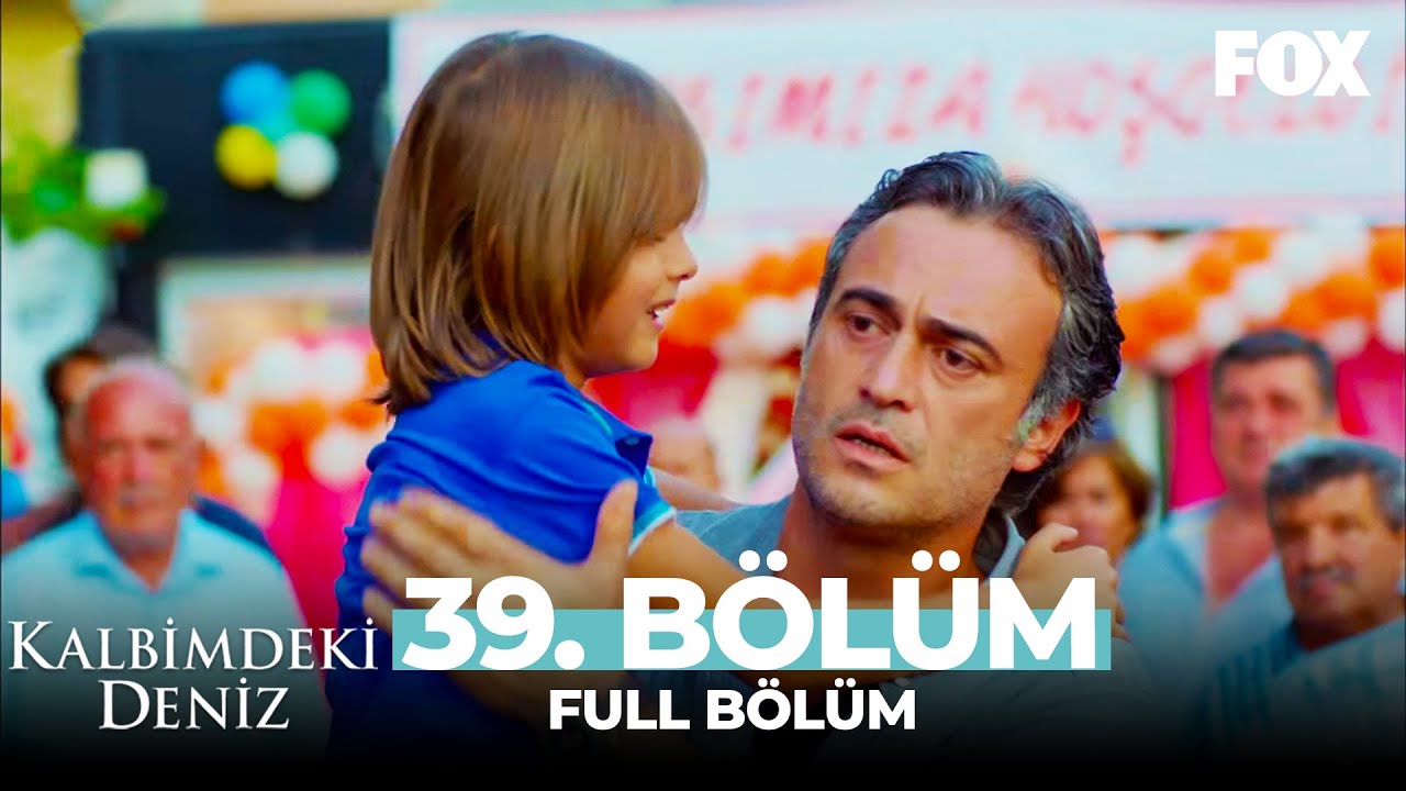 Kalbimdeki Deniz 39. Bölüm