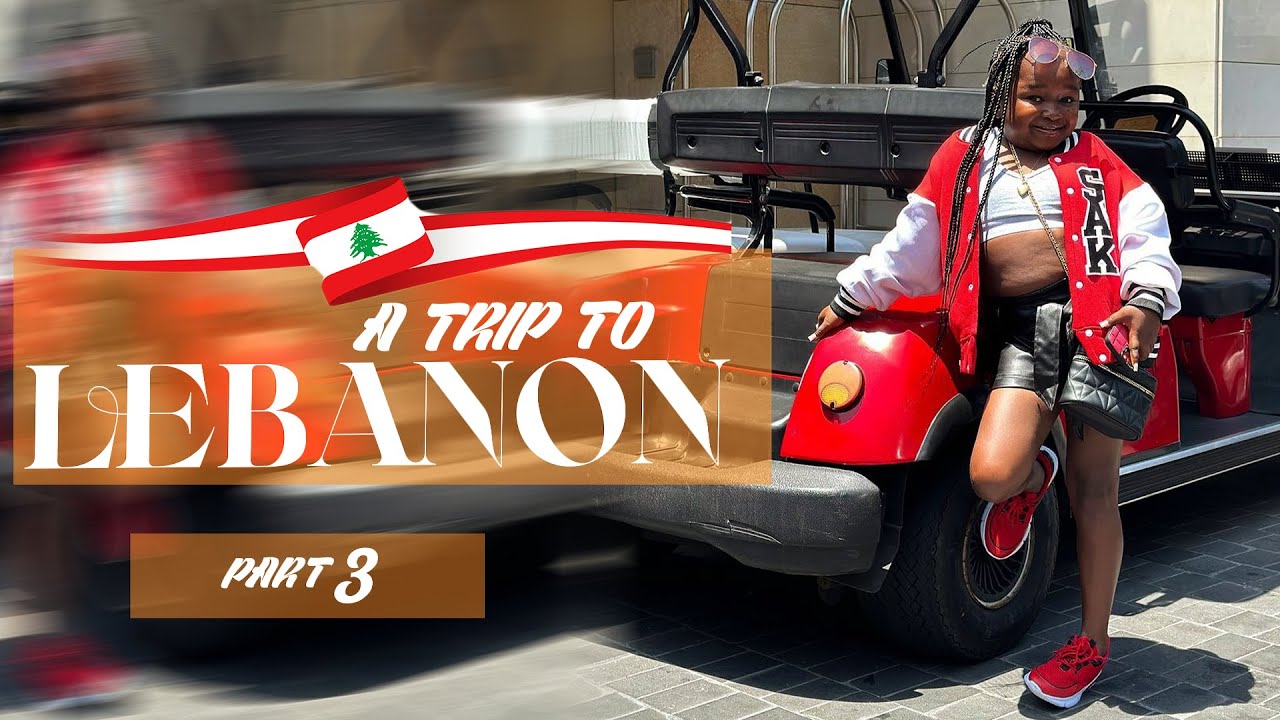 A TRIP TO LEBANON - PART 3