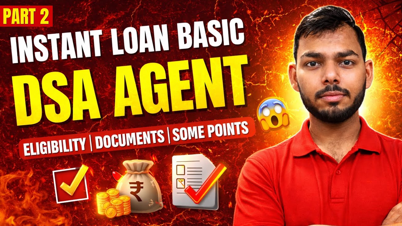 Instant Loan Basic + DSA Agents Ke Myths Clear | Loan DSA Business  Part 2 | Complete Training