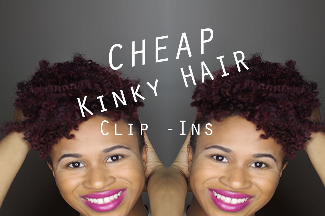 Natural Hair | $10 Kinky Hair Clip Ins