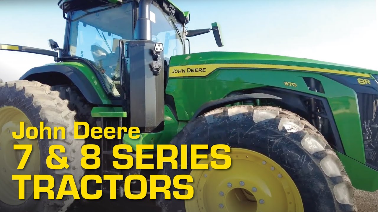 John Deere 7 and 8 Series Tractors