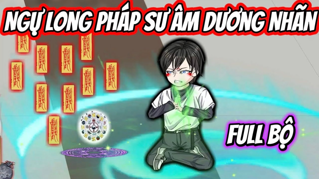 Ngự Long Pháp Sư Âm Dương Nhãn Full Bộ | Ba Chân Review