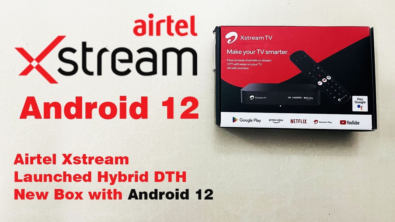 Airtel Xstream Android 12 OS Version Hybrid DTH Box 2024 Launched  l  Airtel DTH Free with Broadband