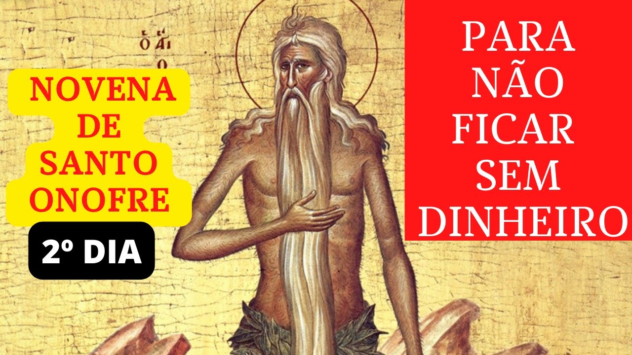 2º Dia - NOVENA DE SANTO ONOFRE para  NÃO FICAR sem DINHEIRO