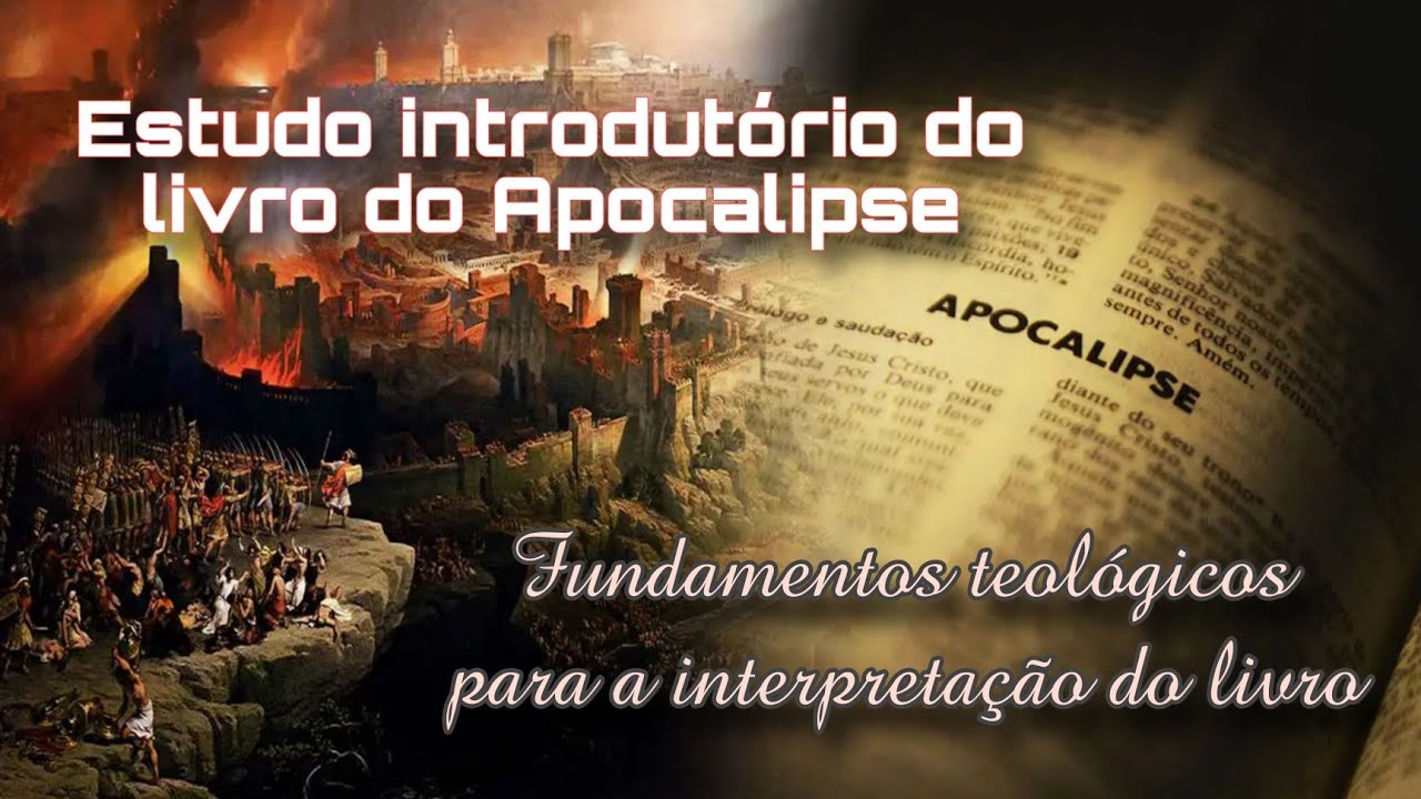 Estudo introdutório do livro do Apocalipse: Fundamentos teológicos para a interpretação do livro