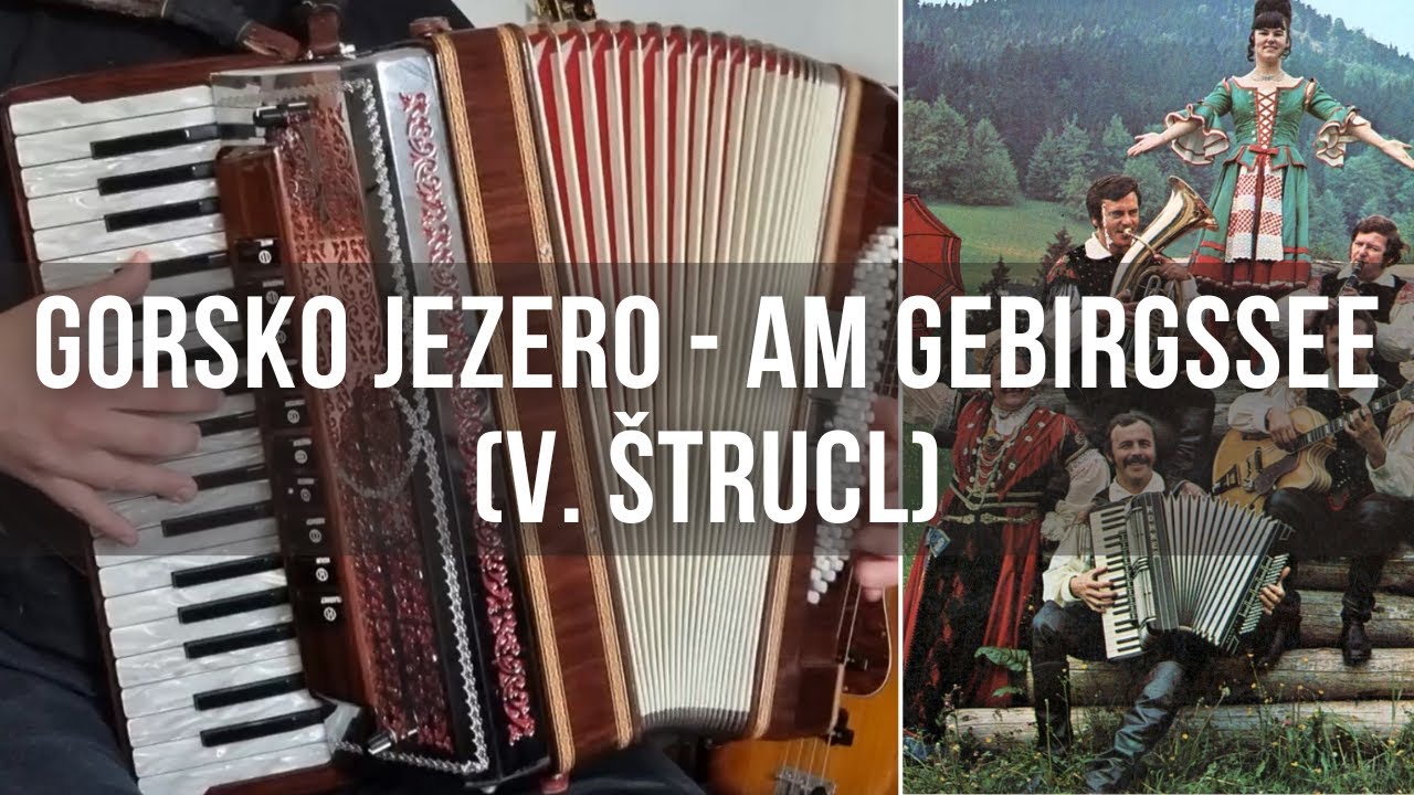 Gorsko jezero - Am gebirgssee (V. Štrucl - Oberkrainer Sextett)