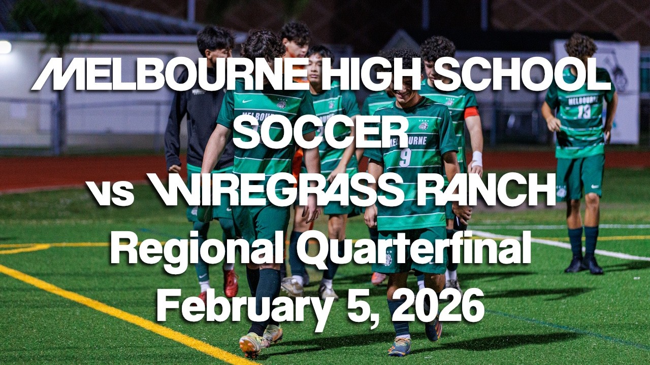 Melbourne High School Soccer vs Wiregrass Ranch Regional Quarterfinal - February 5, 2026