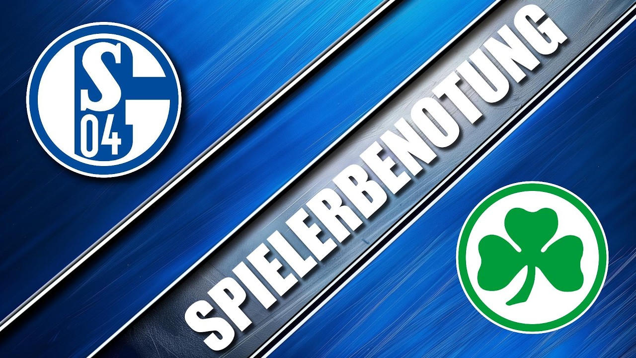 Sach ma Schaaalke! Wir vergeben die Spielernoten vom Spiel gegen Fürth