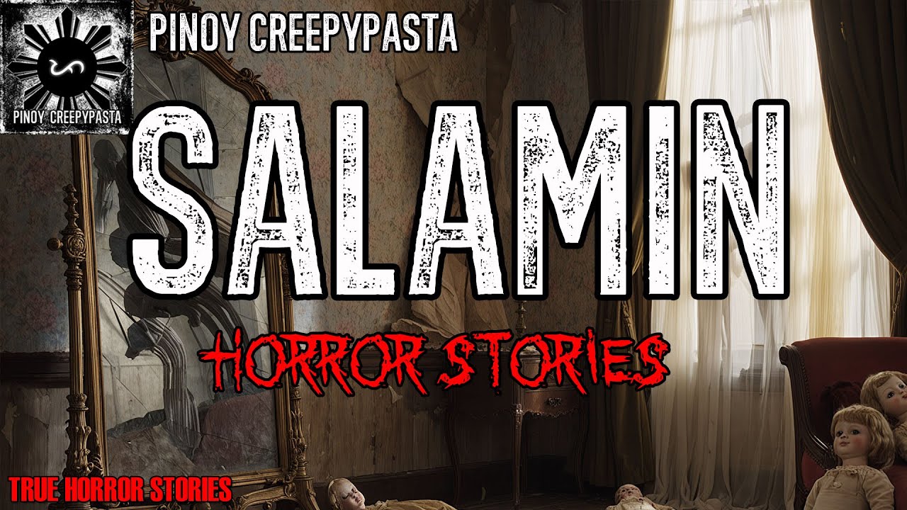 SALAMIN HORROR STORIES | True Horror Story | Pinoy Creepypasta