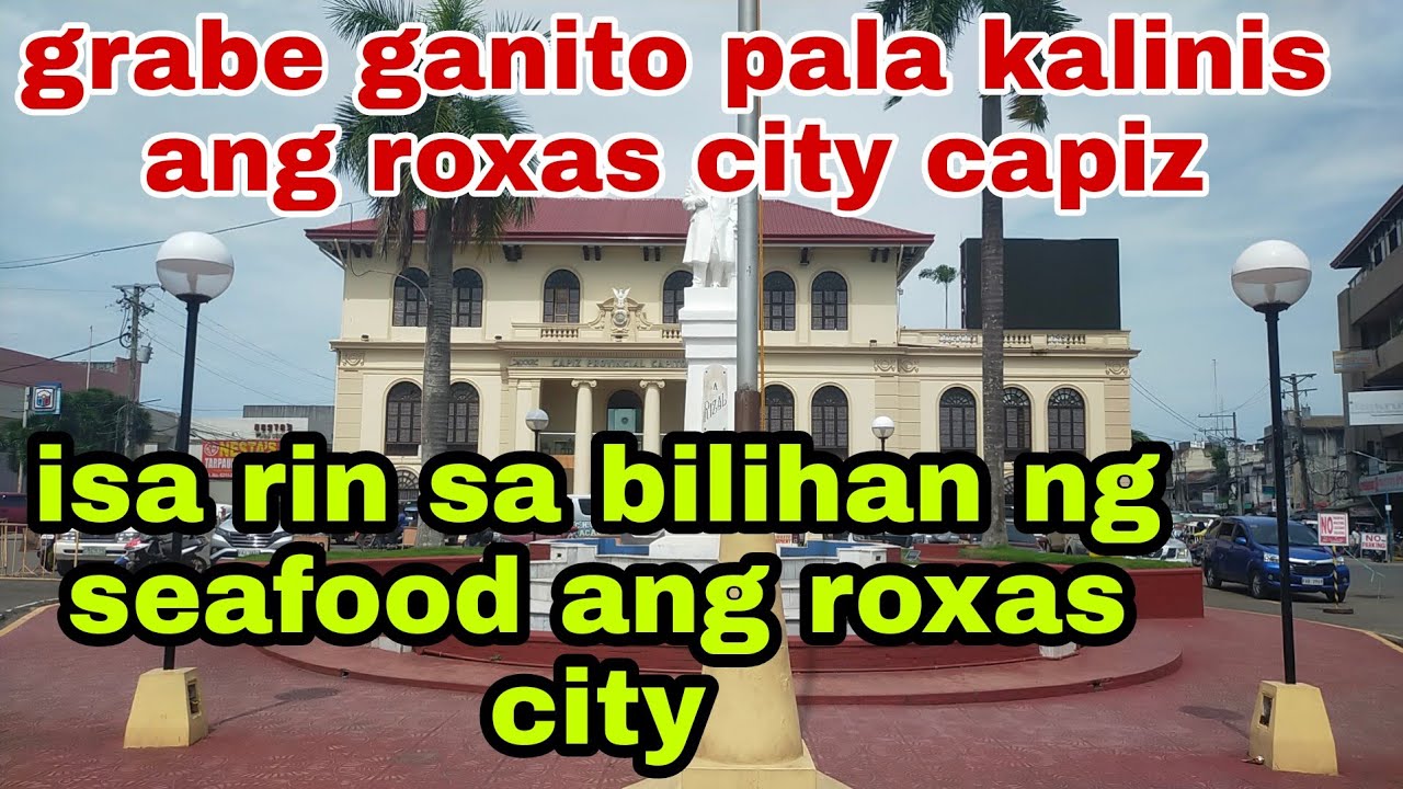 grabe ganito pala kalinis ang roxas city capiz isa rin sa bilihan ng seafood🇵🇭