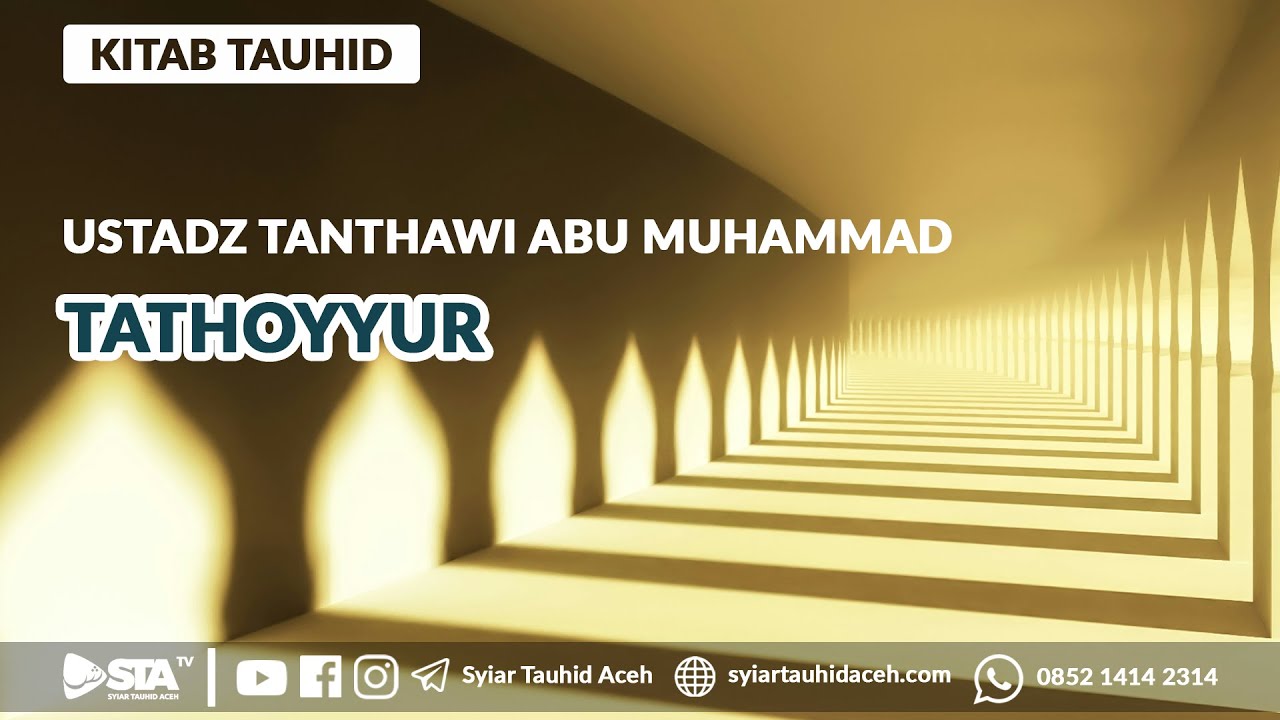 TATHOYYUR | Ustadz Tanthawi Abu Muhammad