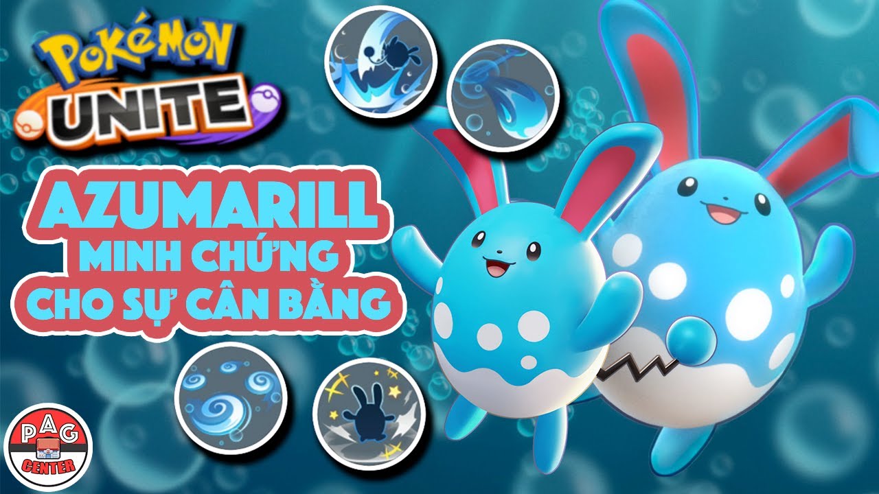 Tiêu Điểm Unite: Azumarill - Chú thỏ trứng siêu cường đấm rất đau ?!? | Pokemon Unite | PAG Center