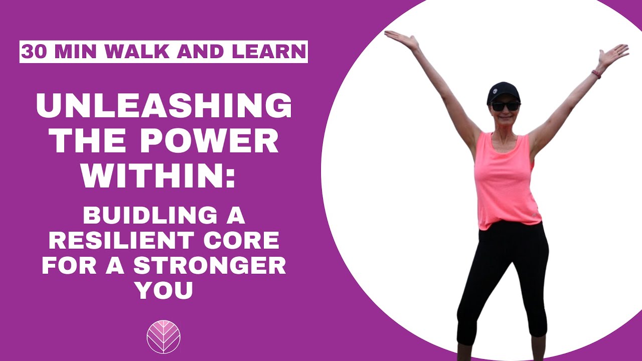 Walk and Learn -  Stronger Core, Stronger You Over 50