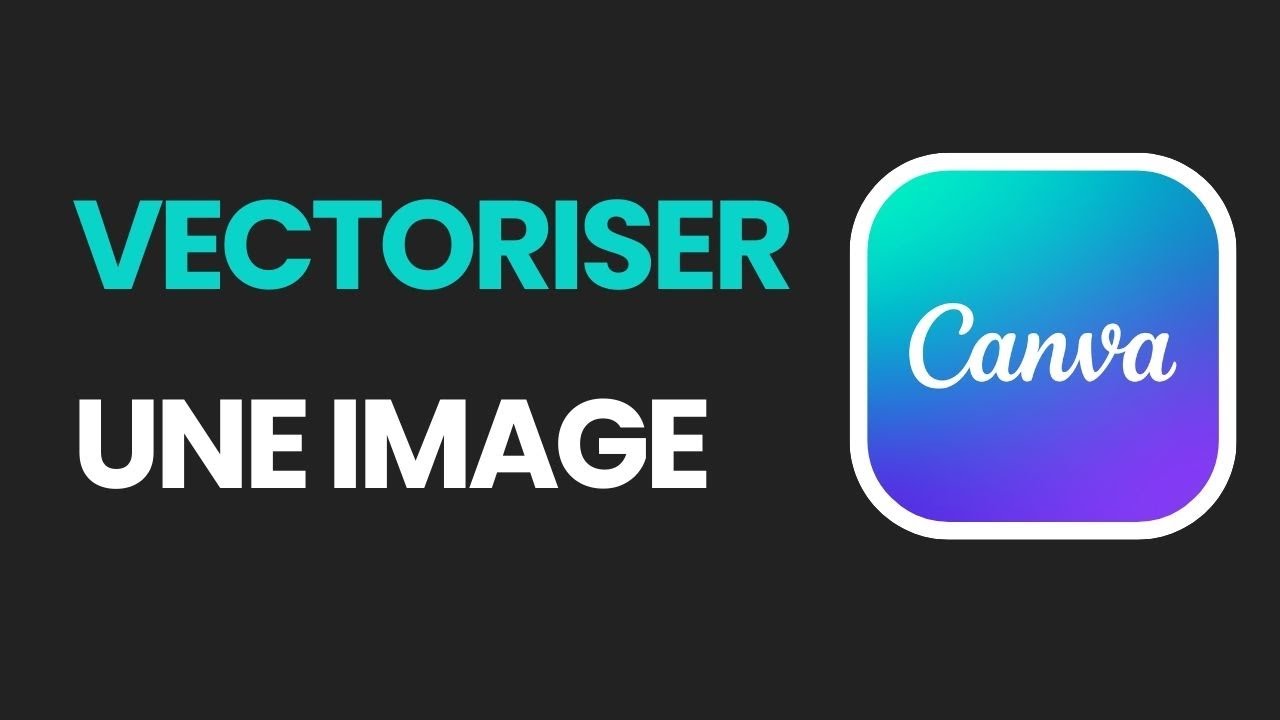 Comment vectoriser une image sur Canva