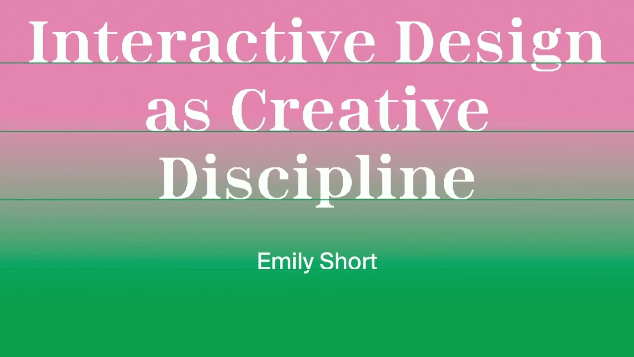08_ Interactive design as creative discipline - Emily Short