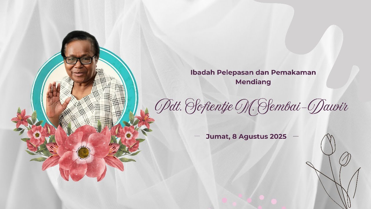 IBADAH PELEPASAN DAN PEMAKAMAN PDT. S.M. SEMBAI DAWIR