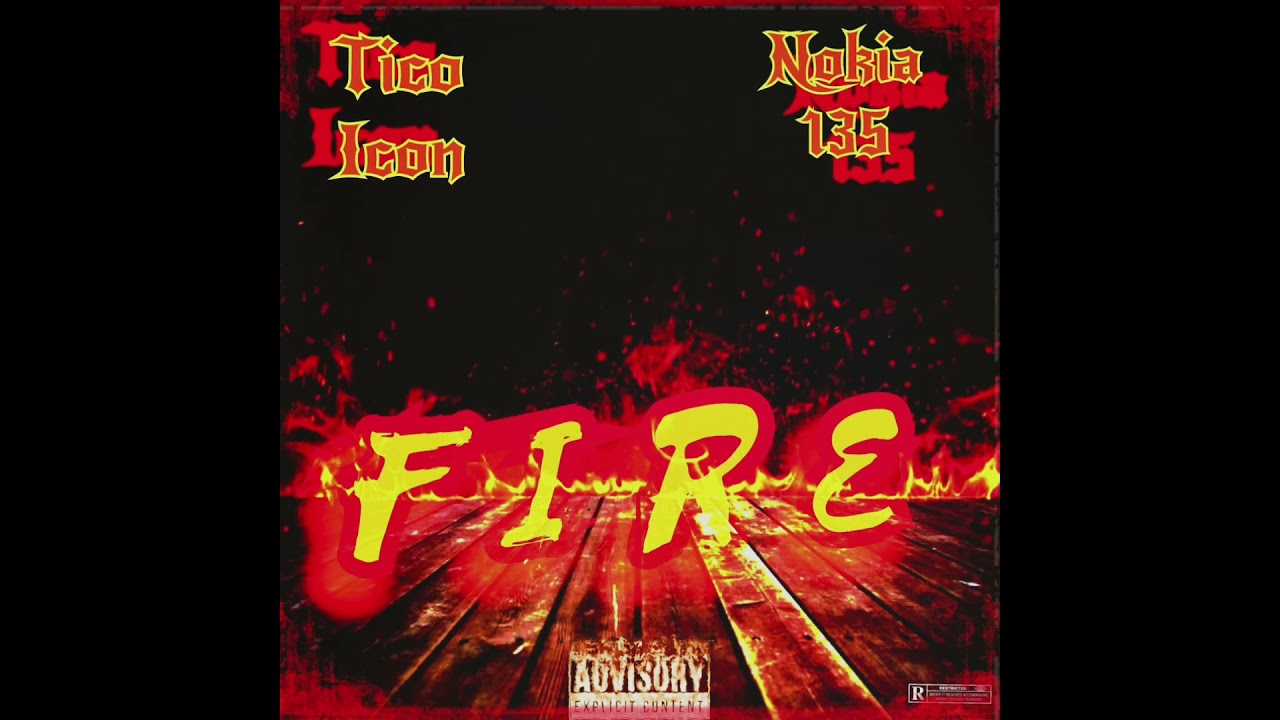 Tico Icon (feat. Nokia135) - FIRE