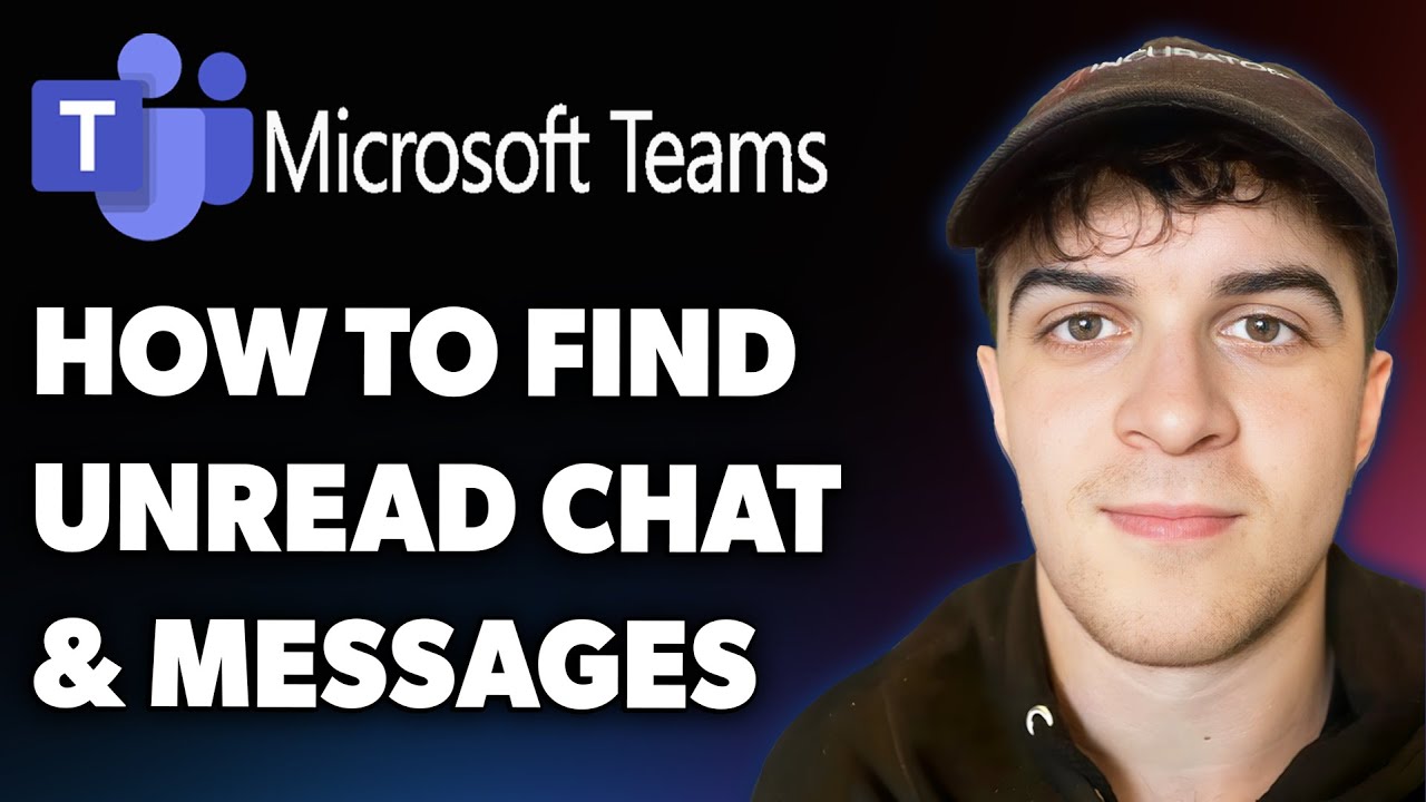 How to Find Unread Chat and Messages in Microsoft Teams (easy) (Full 2025 Guide)
