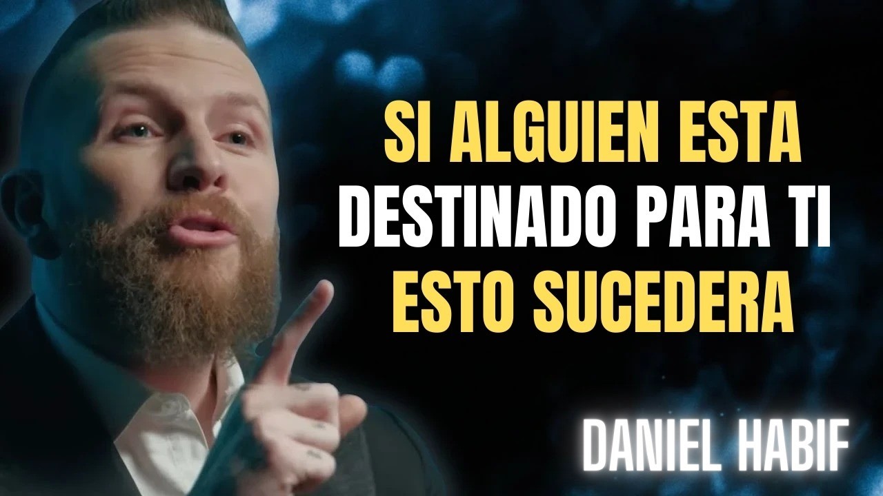 Cuando Dos Almas se Encuentran, Ninguna Fuerza Puede SEPARARLAS | Daniel Habif