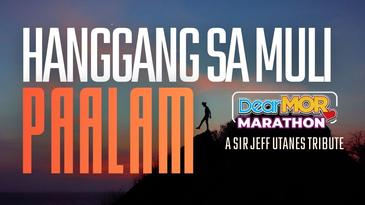 “Hanggang Sa Muli, Paalam” | A Sir Jeff Utanes Tribute Marathon