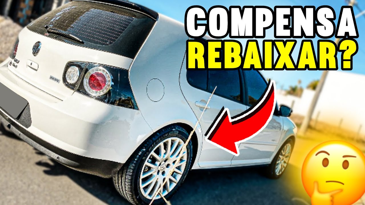MOTIVOS PARA N&Atilde;O REBAIXAR O CARRO | VALE A PENA? [MATHEUS IUNG]