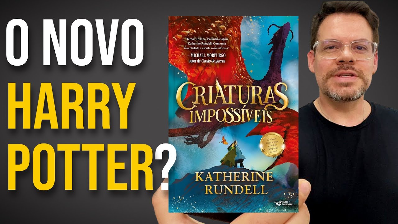 Criaturas Impossíveis: O Novo Harry Potter? | Celso Aquino