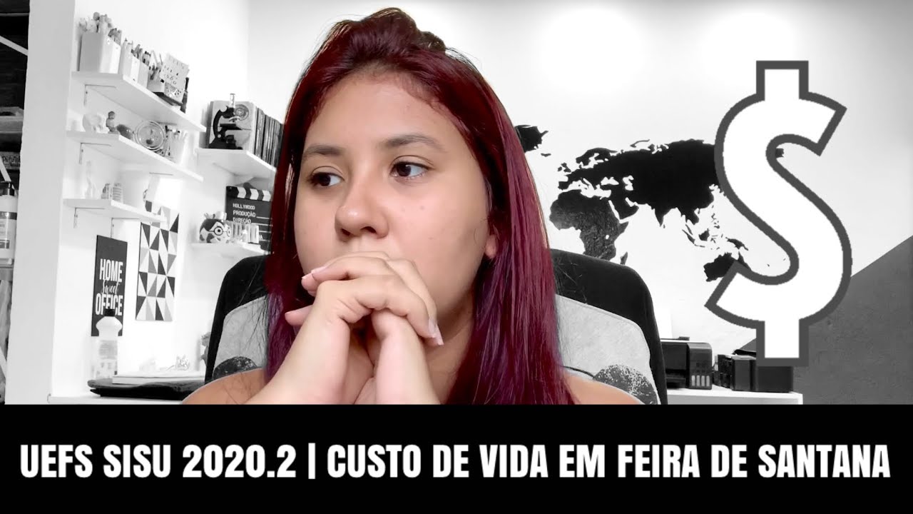 Tudo sobre a UEFS SISU 2020.2  | CUSTO DE VIDA EM FEIRA DE SANTANA